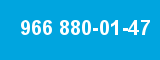 966 880-01-47